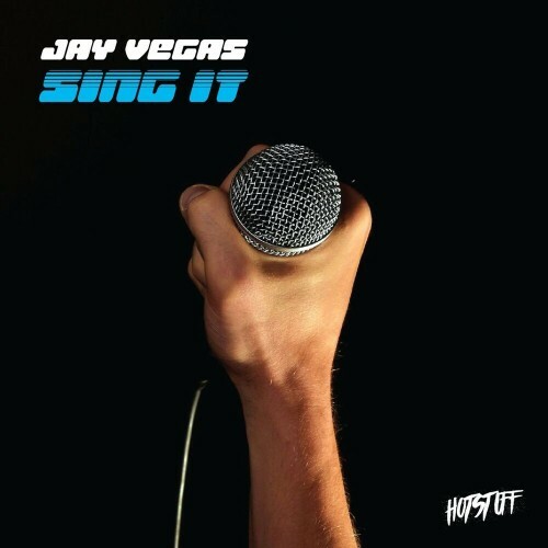 Jay Vegas - Sing It (2025) Jay Vegas - Sing It (2025)