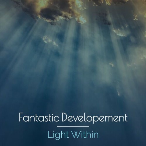  Fantastic Developement - Light Within (2025) 