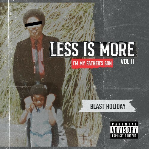  Blast Holiday - Less Is More Vol. 2 (I'm My Father's Son) (2024) 