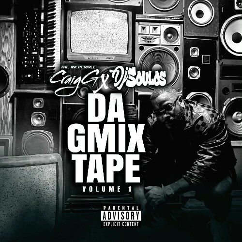  Craig G & DJ Soulos - Da Gmix Tape, Vol. 1 (2025) 