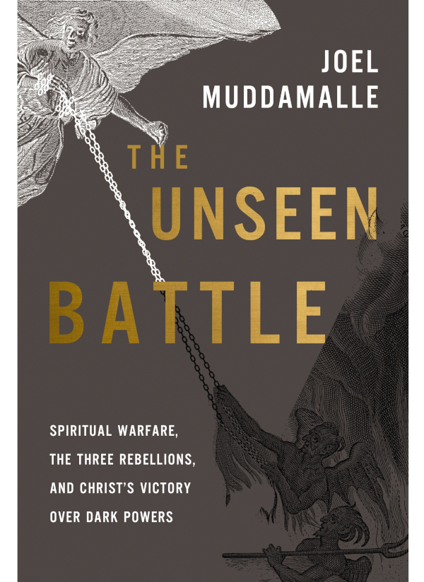 The Unseen Battle Spiritual Warfare The Three Rebellions And Christ’s Victory Over Dark Powers (Joel Muddamalle) The Unseen Battle Spiritual Warfare The Three Rebellions And Christ’s Victory Over Dark Powers (Joel Muddamalle)