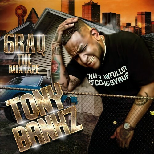  Tony Bankz - 6RAQ THE MIXTAPE (2023) 