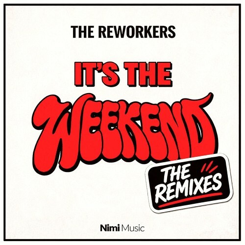  The Reworkers feat. Martimo - It's The Weekend (The Remixes) (2026) 