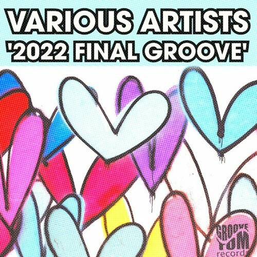  Groove Tom - 2022 Final Groove (2022) 