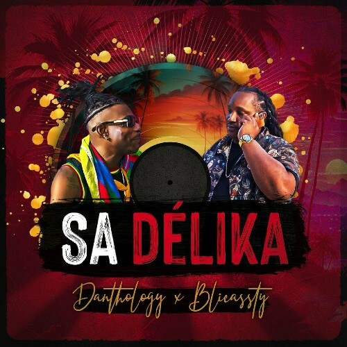  Danthology, Blicassty - Sa D&#233;lika (2024) 