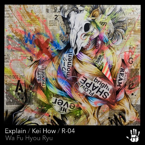  Explain, Kei How & R-04 - Wa Fu Hyou Ryu (2025) 