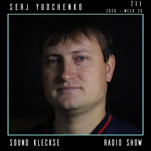  Serj Yudchenko - Sound Kleckse Radio Show 711 (2026-05-30) 