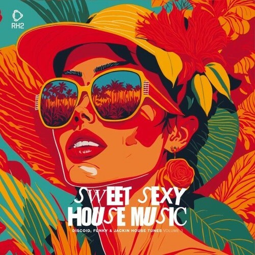  Sweet Sexy House Music, Vol. 3 (2025) 