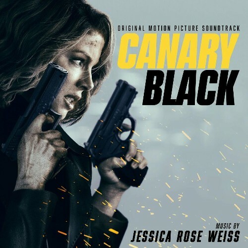 Jessica Rose Weiss - Canary Black (Original Motion Picture Soundtrack) (2024)