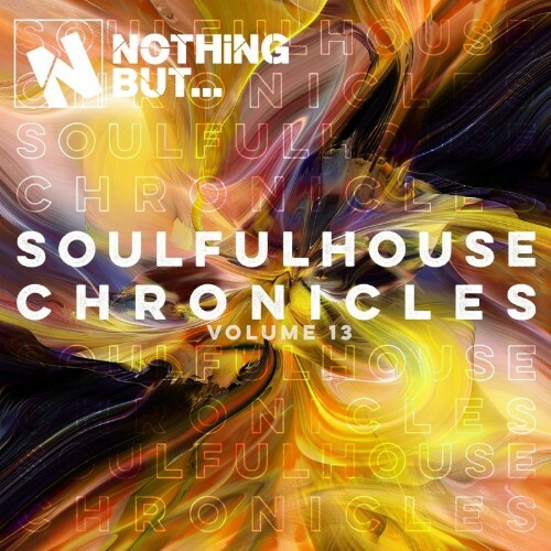  Nothing But... Soulful House Chronicles, Vol. 13 (2026) 