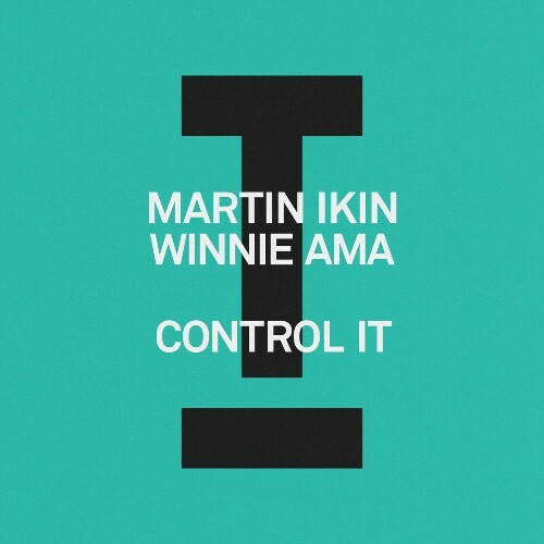  Martin Ikin & Winnie Ama - Control It (2024) 