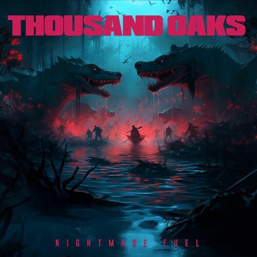  Thousand Oaks - Nightmare Fuel (2025) 