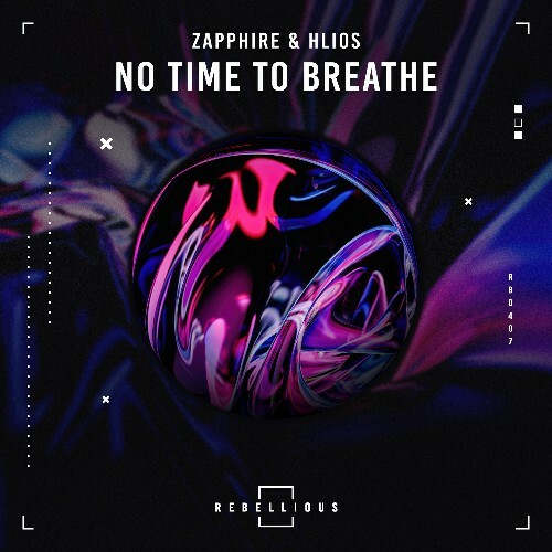  Zapphire, Hlios - No Time To Breathe (2026) 
