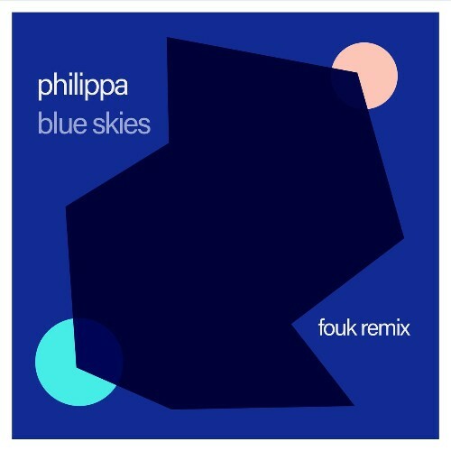  Philippa - Blue Skies (Fouk Remix) (2024) 