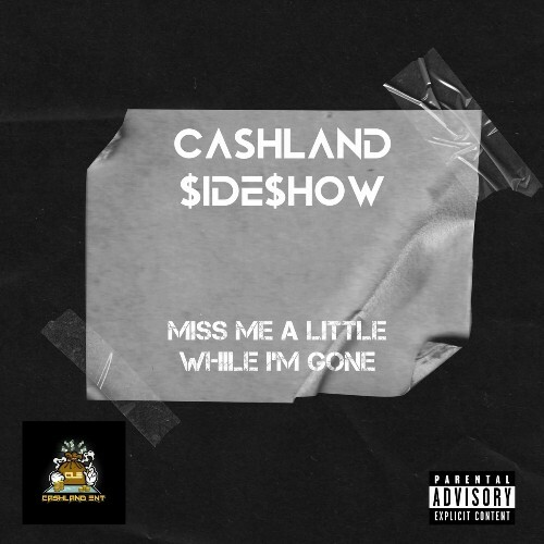  Cashland $ide$how - Miss Me A Little While I'm Gone (2024) 