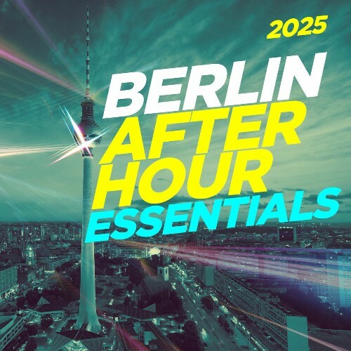 Berlin After Hour Essentials 2025 (2025) 