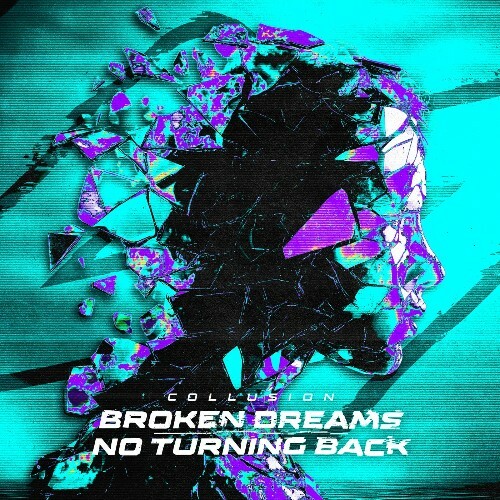  Collusion - BROKEN DREAMS/NO TURNING BACK (2025) 
