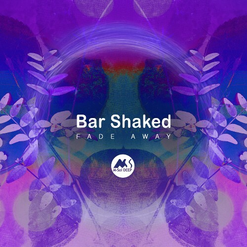 Bar Shaked - Fade Away (2024) 