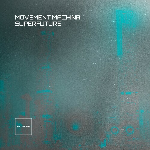  Movement Machina - Superfuture (2024) 