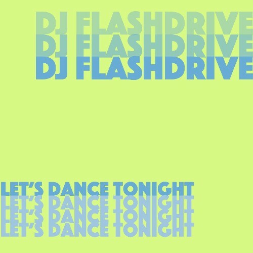 MP3:  DJ Flashdrive - Let's Dance Tonight (2024) Онлайн