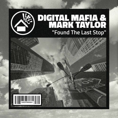Digital Mafia and Mark Taylor - Found The Last Stop (2025)   Digital Mafia and Mark Taylor - Found The Last Stop (2025)