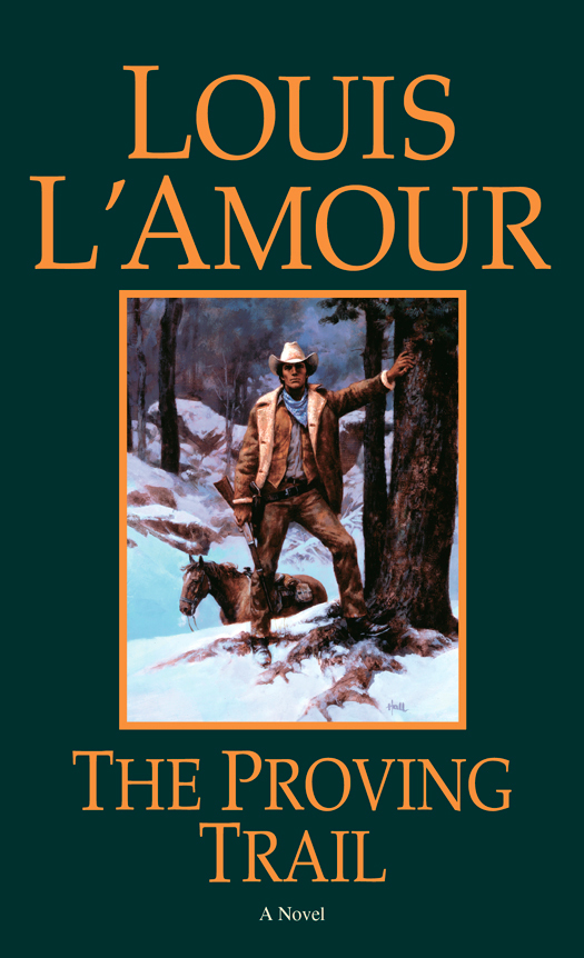 The Proving Trail (Louis L’Amour) The Proving Trail (Louis L’Amour)