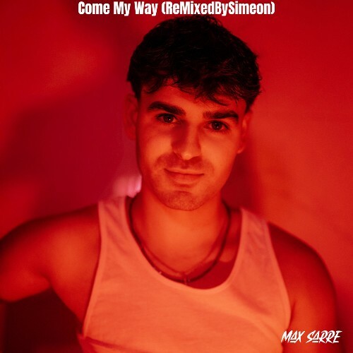  Max Sarre - Come My Way (ReMixed By Simeon) (2026) 