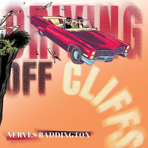  Nerves Baddington, Saygo! - Driving Off Cliffs (2025) 