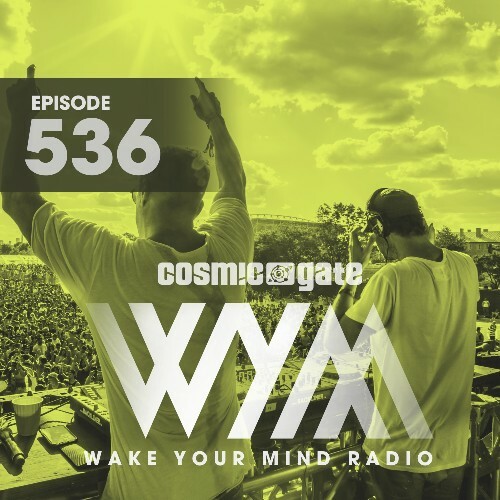  Cosmic Gate - Wake Your Mind Episode 536 (2024-07-12) 