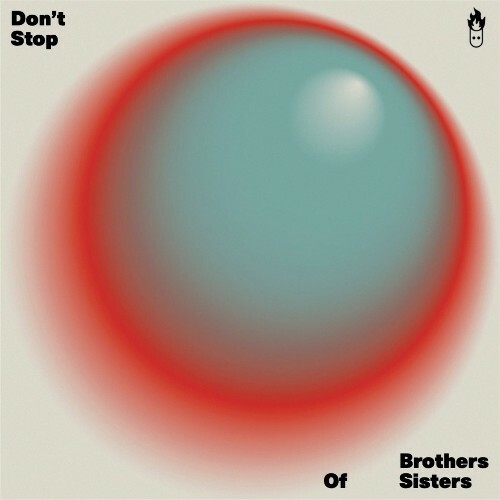  Brothers of Sisters - Don't Stop (2025) 
