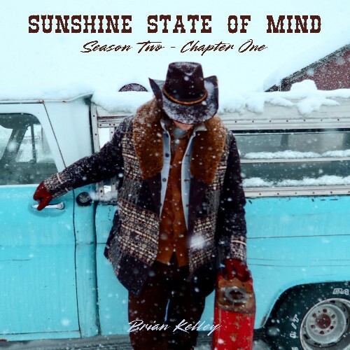  Brian Kelley - Sunshine State Of Mind Season Two, Chapter One (2025) 