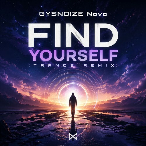  GYSNOIZE Nova - Find Yourself (Trance Remix) (2026) 