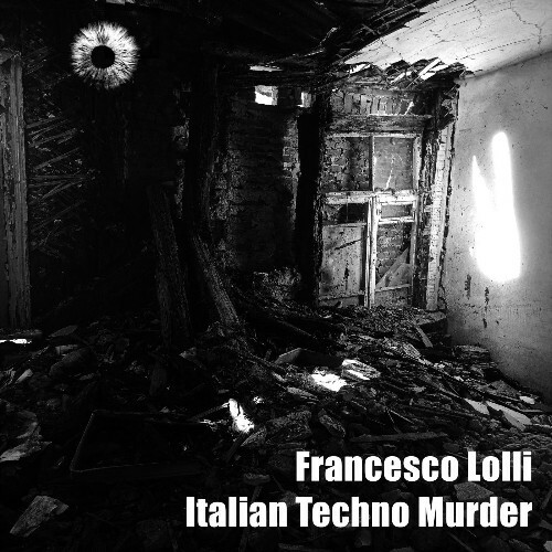 Francesco Lolli - Italian Techno Murder (2025) 