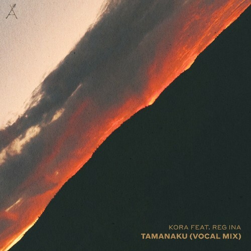  Kora (CA) ft. Reg Ina - Tamanaku (Vocal Mix) (2024) 