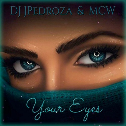  Dj JPedroza & Mcw - Your Eyes (2024) 