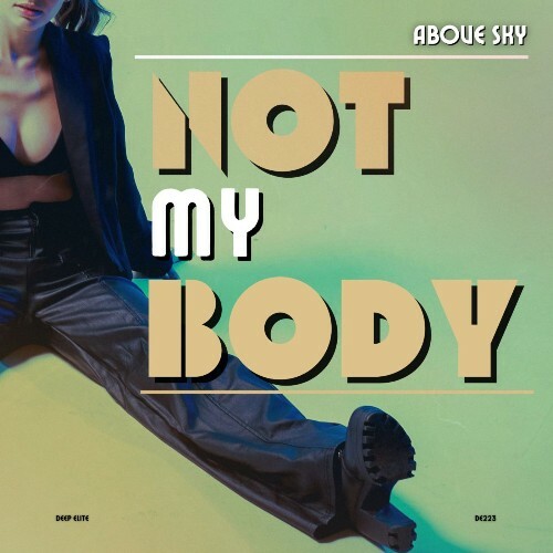  Above Sky - Not My Body (2026) 