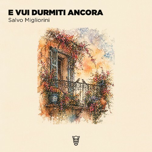  Salvo Migliorini - E Vui Durmiti Ancora (Chill Mix) (2026) 