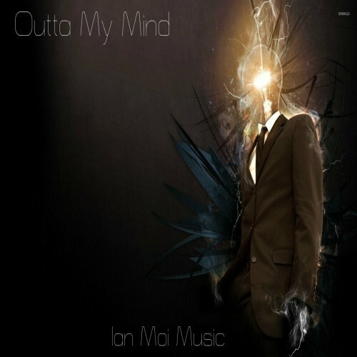  Ian Moi - Outta of My Mind (2024) 