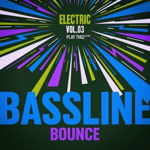  Electric Bassline Bounce, Vol.03 (2024) 