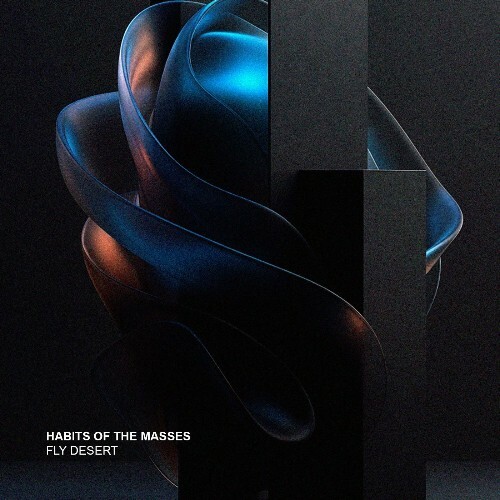  Habits Of The Masses - Fly Desert (2026) 