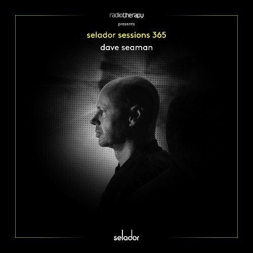  Dave Seaman - Selador Sessions 365 (2026-05-12) 