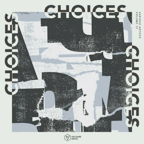  Voltaire Music Pres. Choices, Vol. 13 (2024) 