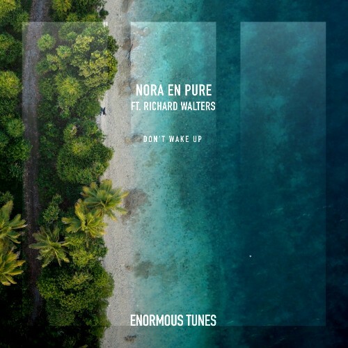 Nora En Pure ft. Richard Walters - Don't Wake Up (2026) Nora En Pure ft. Richard Walters - Don't Wake Up (2026)