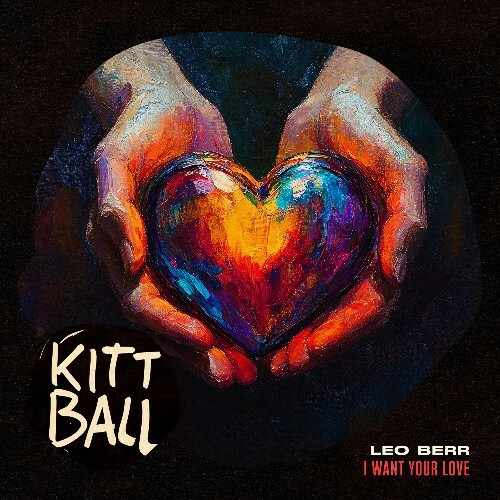  Leo Berr - I Want Your Love (2025) 