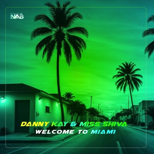  Danny Kay and Miss Shiva - Welcome to Miami (2025) 