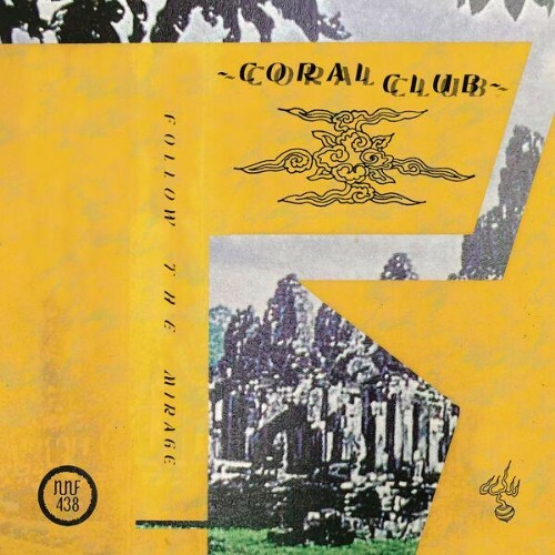 Coral Club - Follow The Mirage (2026) Coral Club - Follow The Mirage (2026)