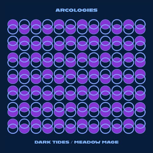  Arcologies - Dark Tides / Meadow Mage (2025) 