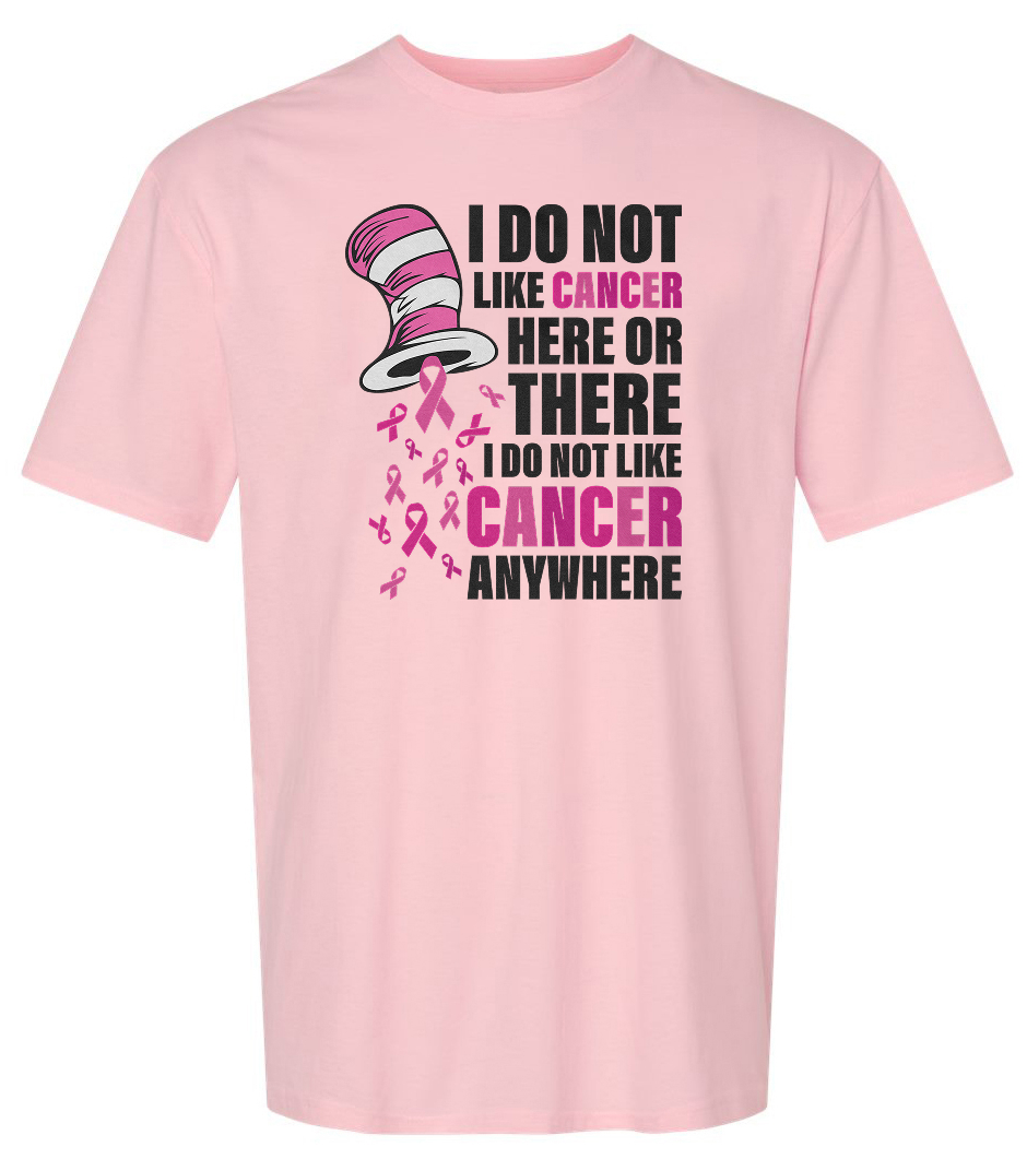 I Do Not Like Cancer - Breast Cancer Awareness Unisex T-Shirt