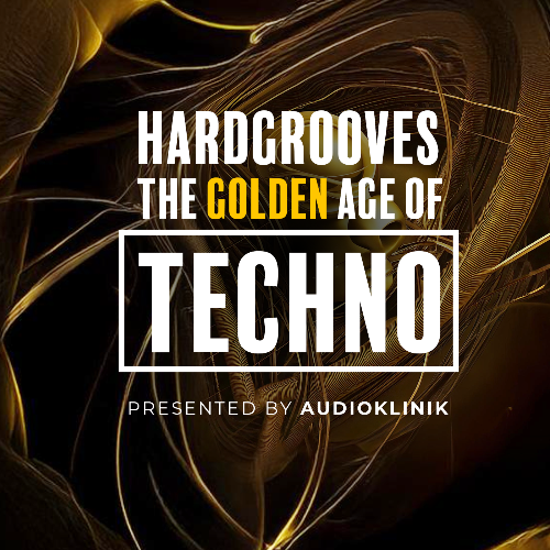  Audioklinik - Hard Grooves The Golden Age Of Techno 006 (2025-03-25) 