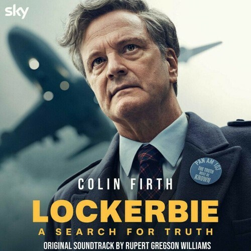 Rupert Gregson-Williams - Lockerbie The Search for Truth (Music from the Original TV Series) (2025)